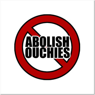 Abolish Ouchies Posters and Art